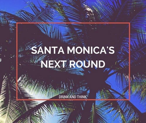 Santa Monica's Next Round