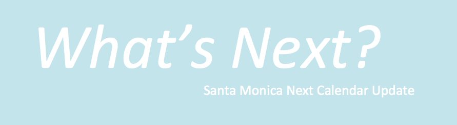 Coming Up: Streetsie Celebration, Women Who Shape Santa Monica, Expo Pre-Revenue Testing