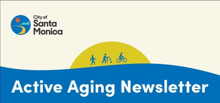 City of Santa Monica Active Aging Newsletter for May City of Santa Monica Active Aging Newsletter for May