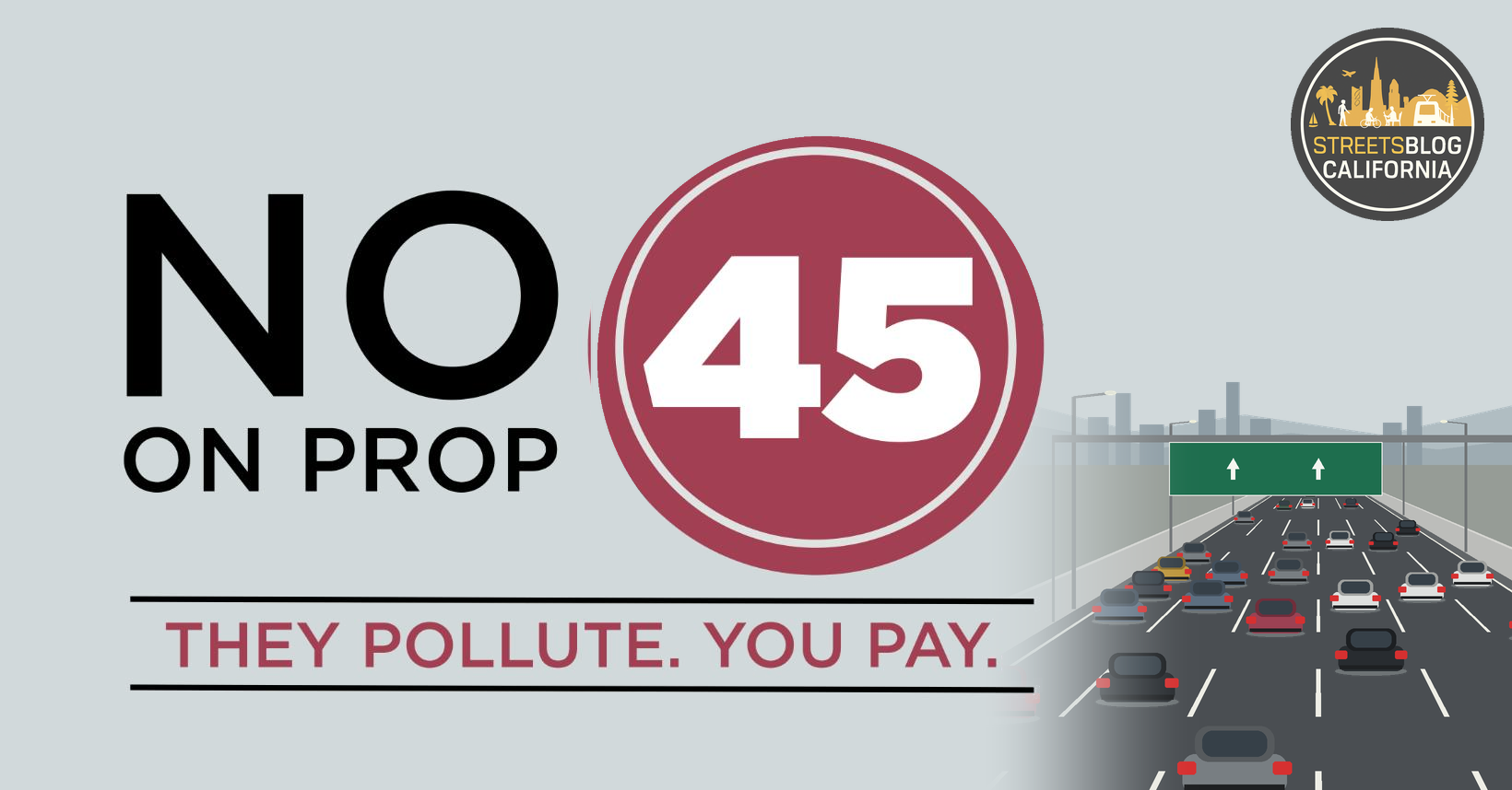 Streetsblog/Next: No on Prop 45